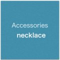 Accessories necklace